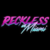 channel Reckless In Miami