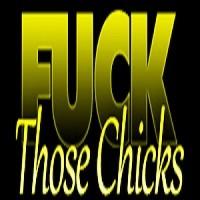 channel Fuck Those Chicks