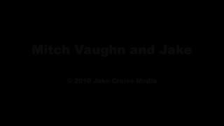 Mitch Vaughn and Jake Cruise 1