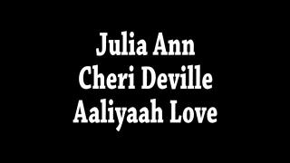 Mega MILFS Julia Ann, Cherie Deville with Aaliyah Love! GGG Lesbians! 1