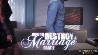 Brazzers - Como Destruir un Matrimonio Segunda Parte 2