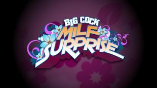 Big Cock MILF Suprise.. Winner... 1