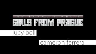 Metropolis White...Girls from Prague... LUCY BELL & CAMERON FERRERA: