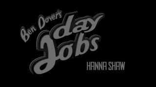 Ben Dover's - Day Jobs - HANNA SHAW - 1
