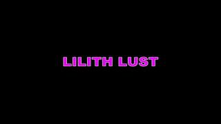 LILITH LUST: 
