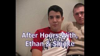 After Hours with Smoke & Ethan! 1