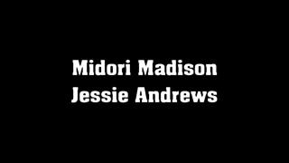 MIDORI MADISON & JESSIE ANDREWS: