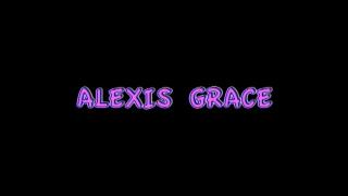 ALEXIS GRACE: