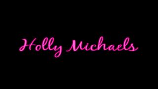 HOLLY MICHAELS: